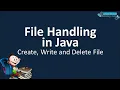 FILE HANDLING IN JAVA CREATE WRITE AND DELETE FILE JAVA TUTORIALS FOR BEGINNERS