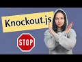 Why I would not use Knockout js anymore