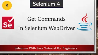 Get Commands In Selenium Selenium WebDriver Tutorial For Beginners Selenium With Java