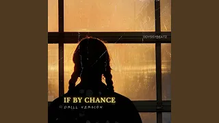if by chance drill version 