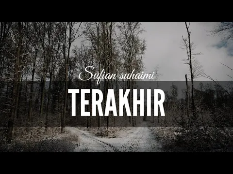 Download MP3 TERAKHIR - SUFIAN SUHAIMI || VERSI CEWEK