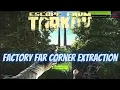 Factory Far Corner Extraction Customs Scav - Escape From Tarkov