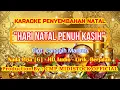 Download Lagu HARI NATAL PENUH KASIH [KARAOKE ROHANI] NADA PRIA [G]   KARAOKE NATAL 2022-2023