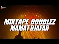 Download Lagu MIXTAPE FULL MAMAT DJAFAR DOUBLEZ NEW REMIX 2024