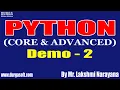 PYTHON CORE ADVANCED tutorials Demo - 2 by Mr Lakshmi Narayana On 17-08-2021 10AM IST