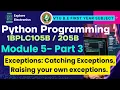Module 5 Python Programming Exceptions Catching Exceptions Raising your own exceptions