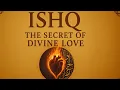Lagu Ishq — The Secret of Divine Love | The Sufi Path of Burning \u0026 Becoming