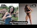 Step-By-Step How I Transformed My Body
