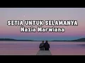 Download Lagu Nazia Marwiana - Setia Untuk Selamanya | Official Lyric