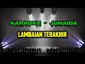 Download Lagu 🔴 KARAOKE : LAMBAIAN TERAKHIR - JUNAIDA - MUSIK KIBOT KN7000