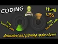 Coding Animated and glowing radar circuit design CSS Animations