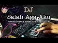 Download Lagu DJ SALAH APA AKU ( SETAN APA YANG MERASUKIMU) by IMp versi burung gagak