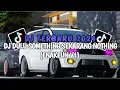 Download Lagu DJ DULU SOMETHING SEKARANG NOTHING | DJ ENAKEUN V1 BY ANIS SOPAN