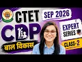 CTET Sep 2026 CDP Expert Series Class-02 by Himanshi Singh