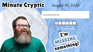 Unedited Minute Cryptic August 19 2026