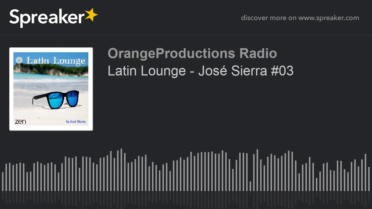 Latin Lounge - José Sierra #03
