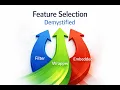 Feature Selection Demystified Filter Wrapper and Embedded Methods