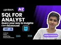 DAY - 5 SQL FOR ANALYST