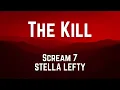 The Kill || Scream 7 || STELLA LEFTY || kARAOKE