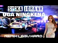 Download Lagu Remix Full Bass Lagu Karo Terbaru   Siska Jorank   Uga Ningkena (Ragan Remix)