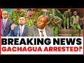 BREAKING NEWS TENSION IN STATEHOUSE AS UDA MPS WANT GACHGAUA ARRESTED BY TOMORROW