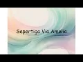 Download Lagu Sepertiga Via Amelia | Lyrics Video