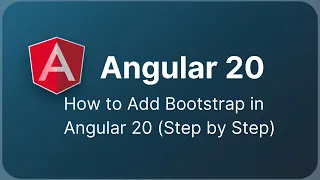 How to Add Bootstrap in Angular 20 Step by Step