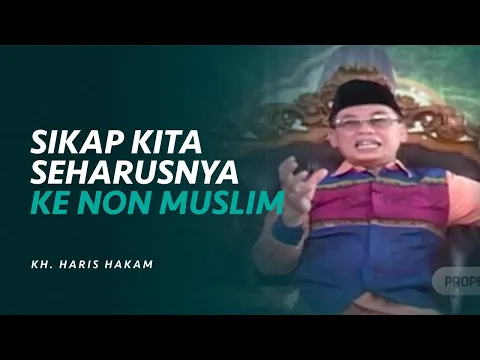 Ajaran Rasulullah Tentang Sikap Kita ke Non Muslim