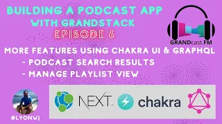 Frontend Features Using Chakra UI & GraphQL | Building A GRANDstack Podcast App: Episode 6