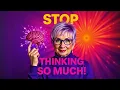 The Secret Brain Hack to End Overthinking Forever