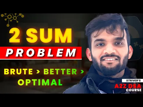 2 Sum Problem | 2 types of the same problem for Interviews | Brute-Better-Optimal - YouTube thumbnail