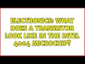Electronics What does a transistor look like in the Intel 4004 microchip 3 Solutions