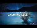 Download Lagu Calming Sleep, Relaxing Deep Sleep, Stress Relief, Activate Self Love and Healing