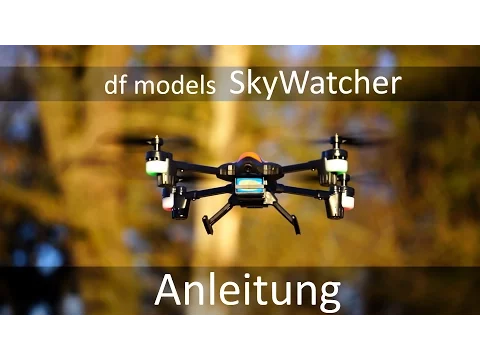 Download MP3 df models Skywatcher Anleitung: Binden, Fliegen und Livebild- Übertragung