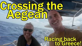 We have to cross the Aegean during the Meltemi! (Sailing Dakini – Leave to Roam Ep. 33)