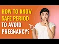 Safe Period to Avoid Pregnancy | How to Calculate Safe Period? | MFine