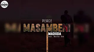 peace ft master dee masambeni madoda original mix 