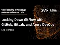 Locking Down GitFlow with GitHub GitLab and Azure DevOps