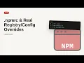 npm - Web development basic Series npmrc Real Overrides