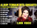 Download Lagu SEMAKIN SAYANG SEMAKIN KEJAM - RITA SUGIARTO FULL ALBUM TERBAIK (LIRIK VIDEO) - DANGDUT LAWAS 2025