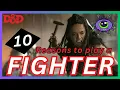 1d10 Reasons to play a Fighter D D 5 5 Guide
