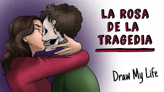 La rosa de la tragedia 🥀 Draw My Life Historia de Terror