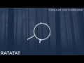 RATATAT - Cream on Chrome