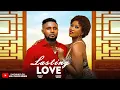 Lagu LASTING LOVE (Full Movie) - BEST OF MAURICE SAM \u0026 CHINENYE NNEBE 2026 Trending Nollywood Full Movie