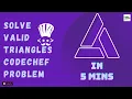 Solve VALID TRIANGLES Codechef Problem in 5 MINS Python