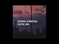 Download Lagu Disini Dibatas Kota Ini (Remix)