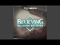 Download Lagu [Believed Believes] Believing