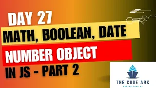 Full Stack Web Development-Day27 - JavaScript Math Number Date Boolean Object Part 1