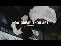 Download Lagu How Great Thou Art (feat. Jesus Image) | The Finding