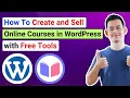 How to Create and Sell Online Courses in WordPress with Free Tools Masteriyo LMS Plugin Tutorial